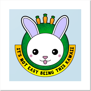 Bunny Rabbit - It's not Easy Being This Kawaii Posters and Art